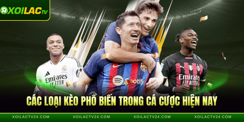 Các loại kèo phổ biến trong cá cược hiện nay
