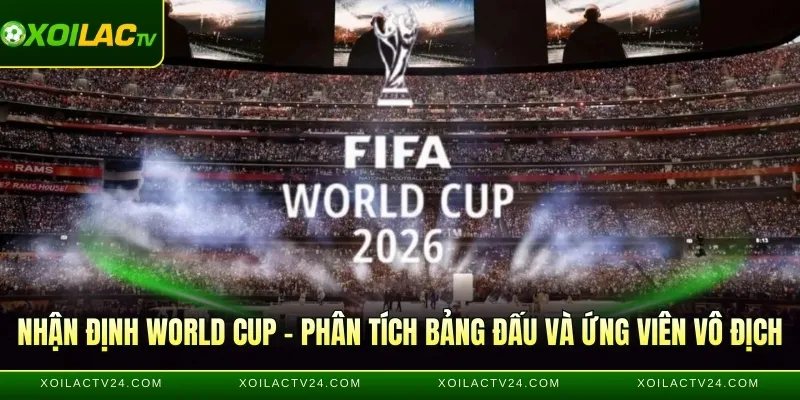 nhận định World Cup